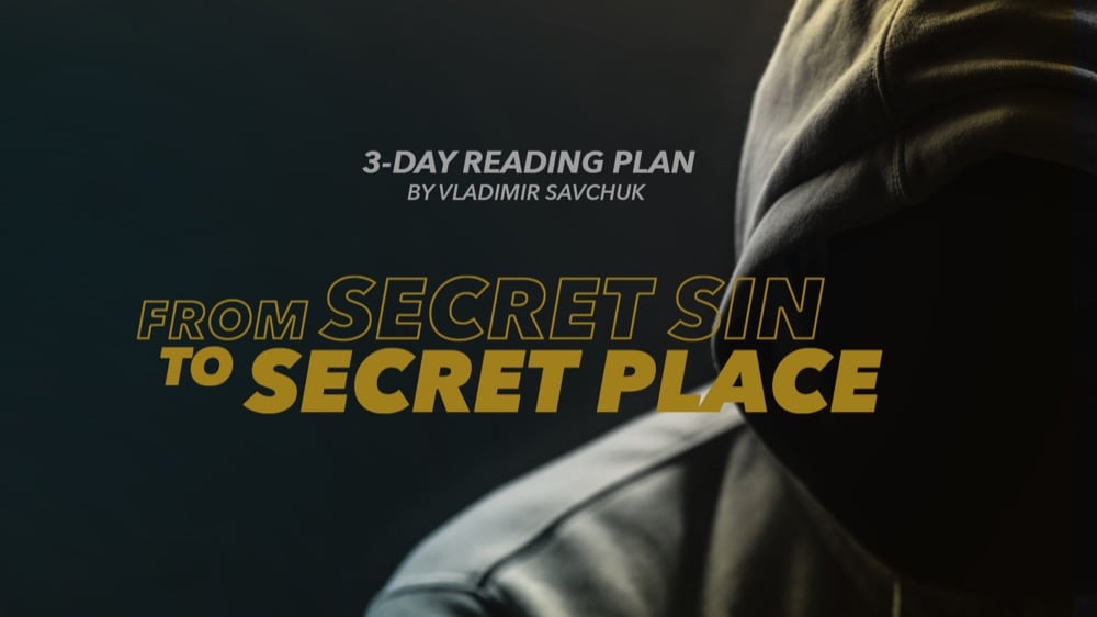 Reading Plan - From Secret Sin to Secret Place