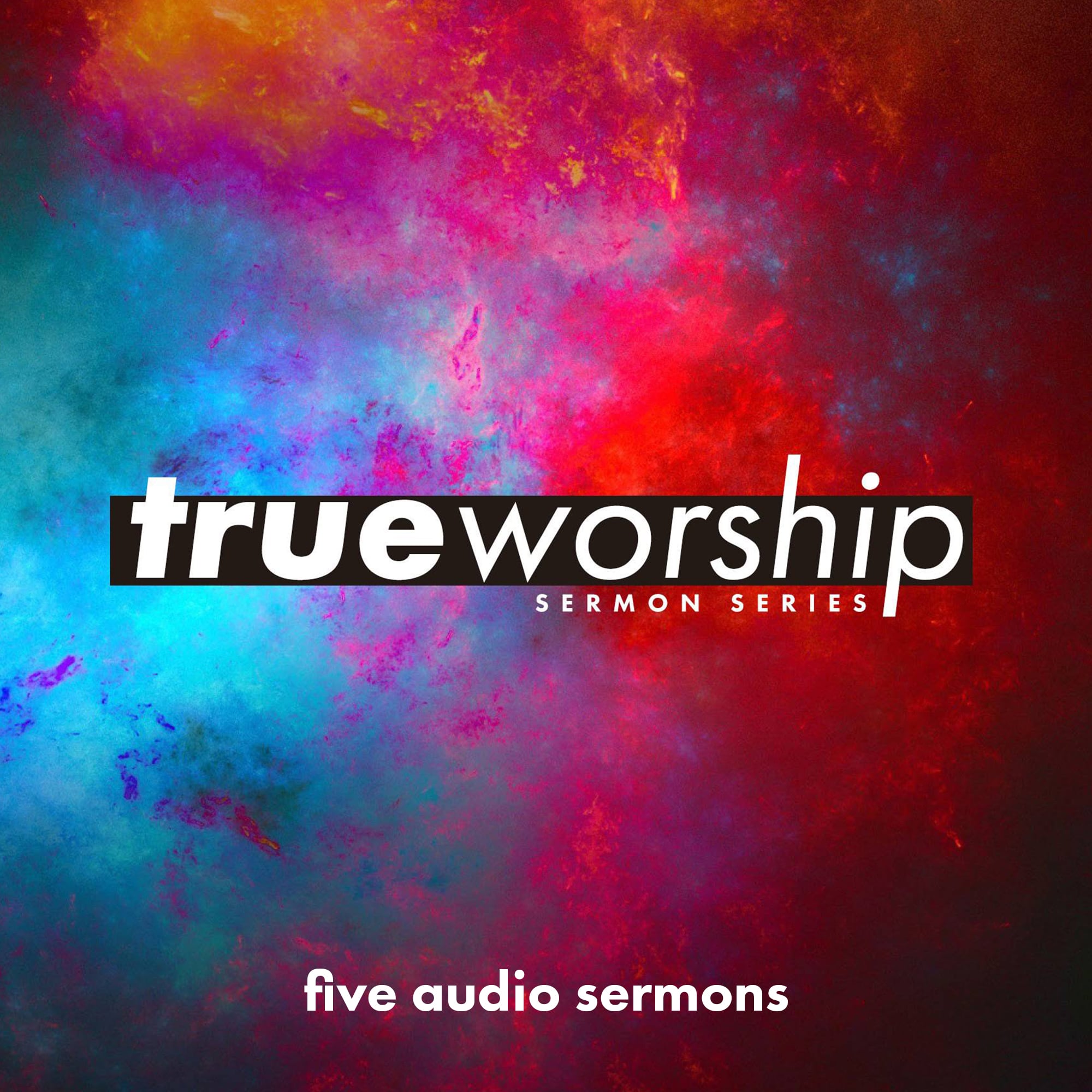 Series: True Worship