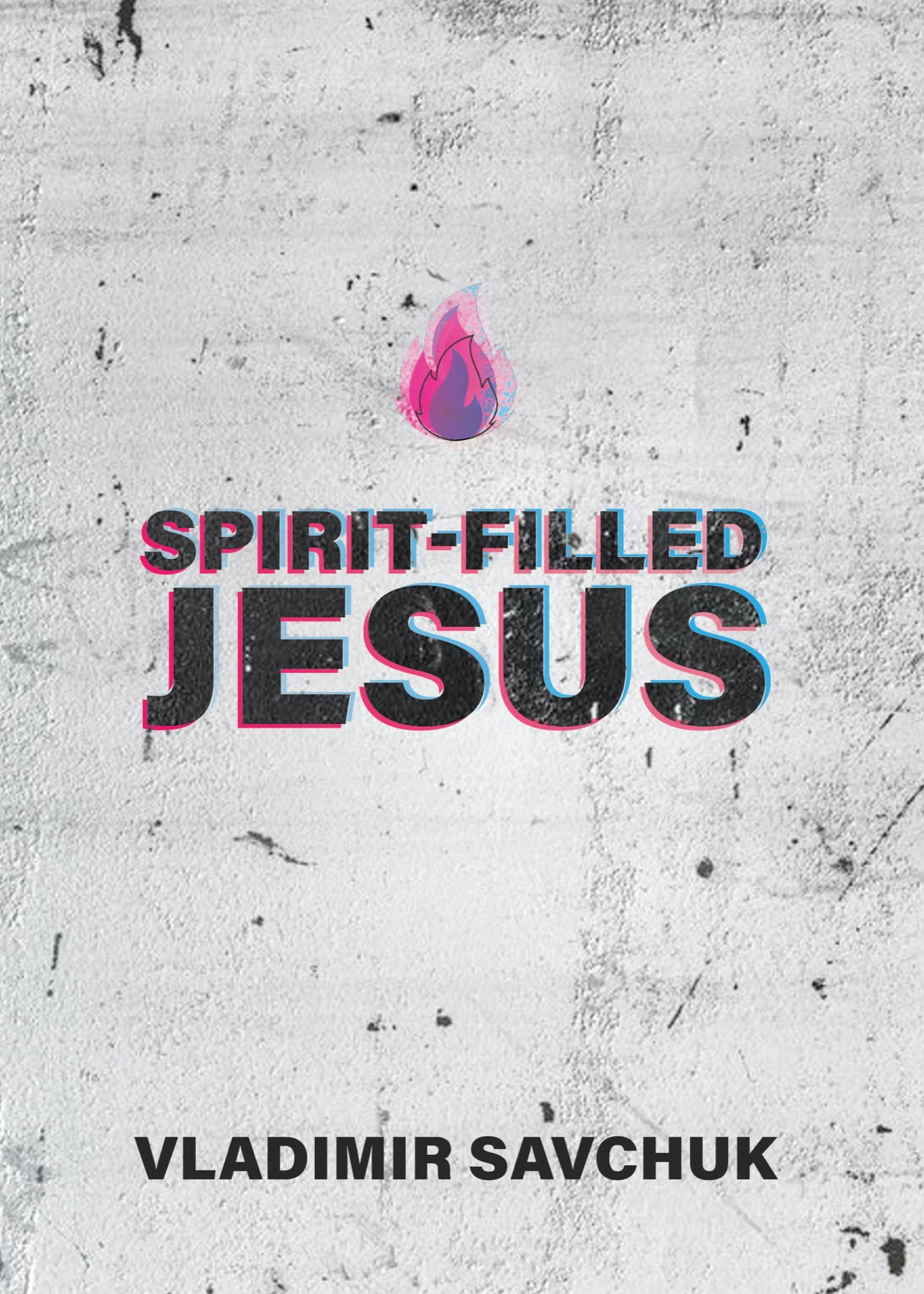 Book Cover - Spirit-Filled Jesus