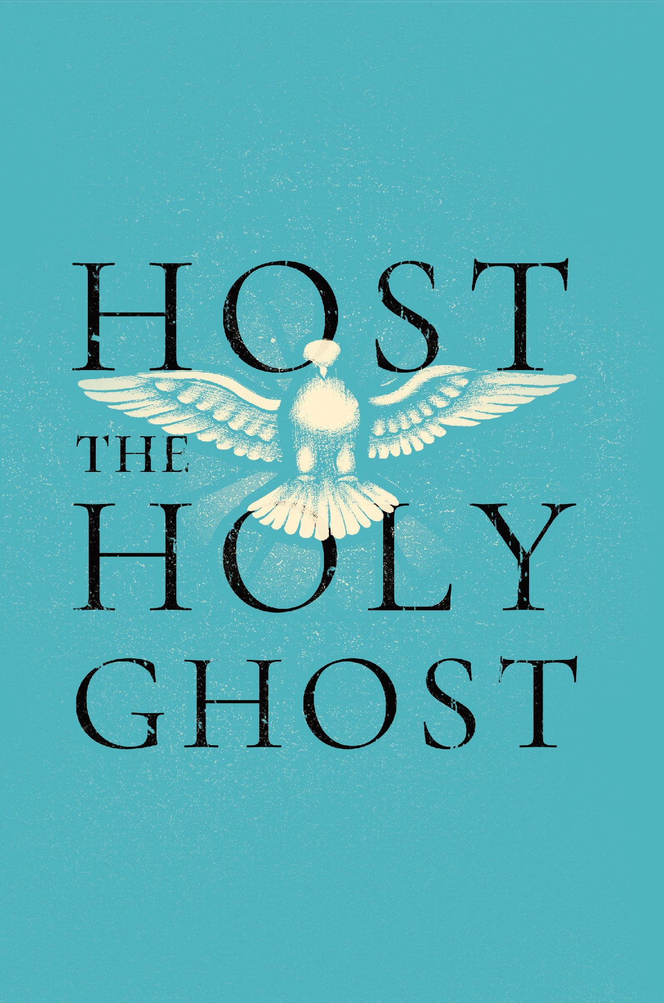 Featured Image for “Host the Holy Ghost”