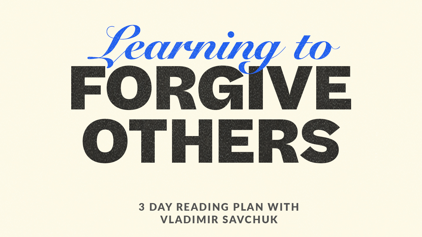 Featured Image for “Learning to Forgive Others”