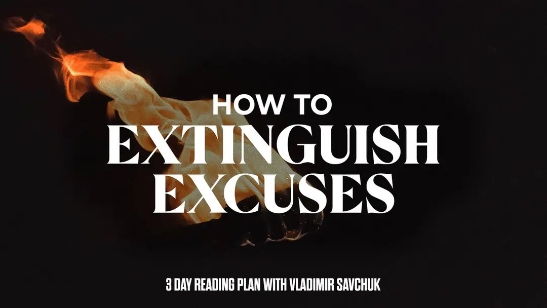 Featured Image for “How to Extinguish Excuses”