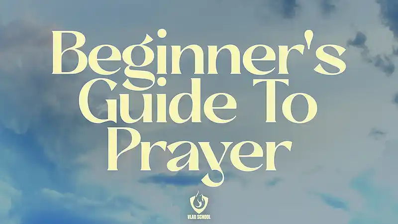 Beginner’s Guide to Prayer e-Course