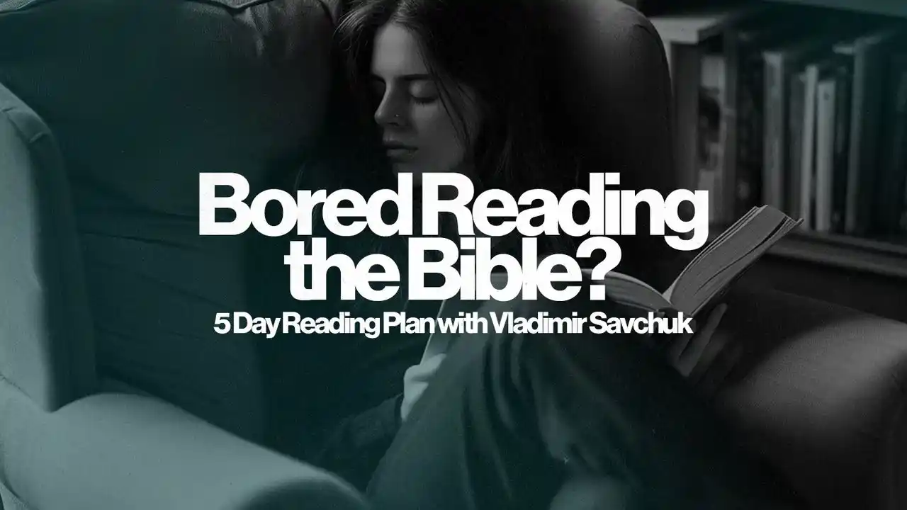 Bored Reading the Bible? Reading Plan