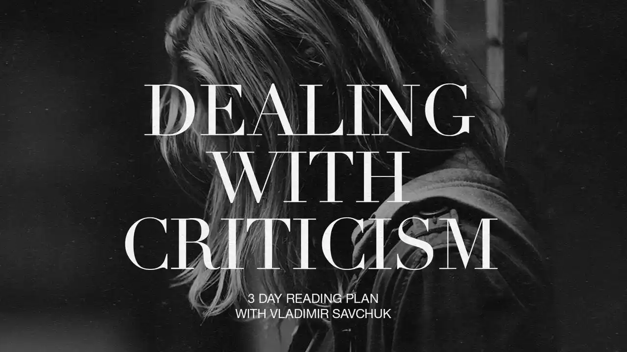 Dealing With Criticism Reading Plan