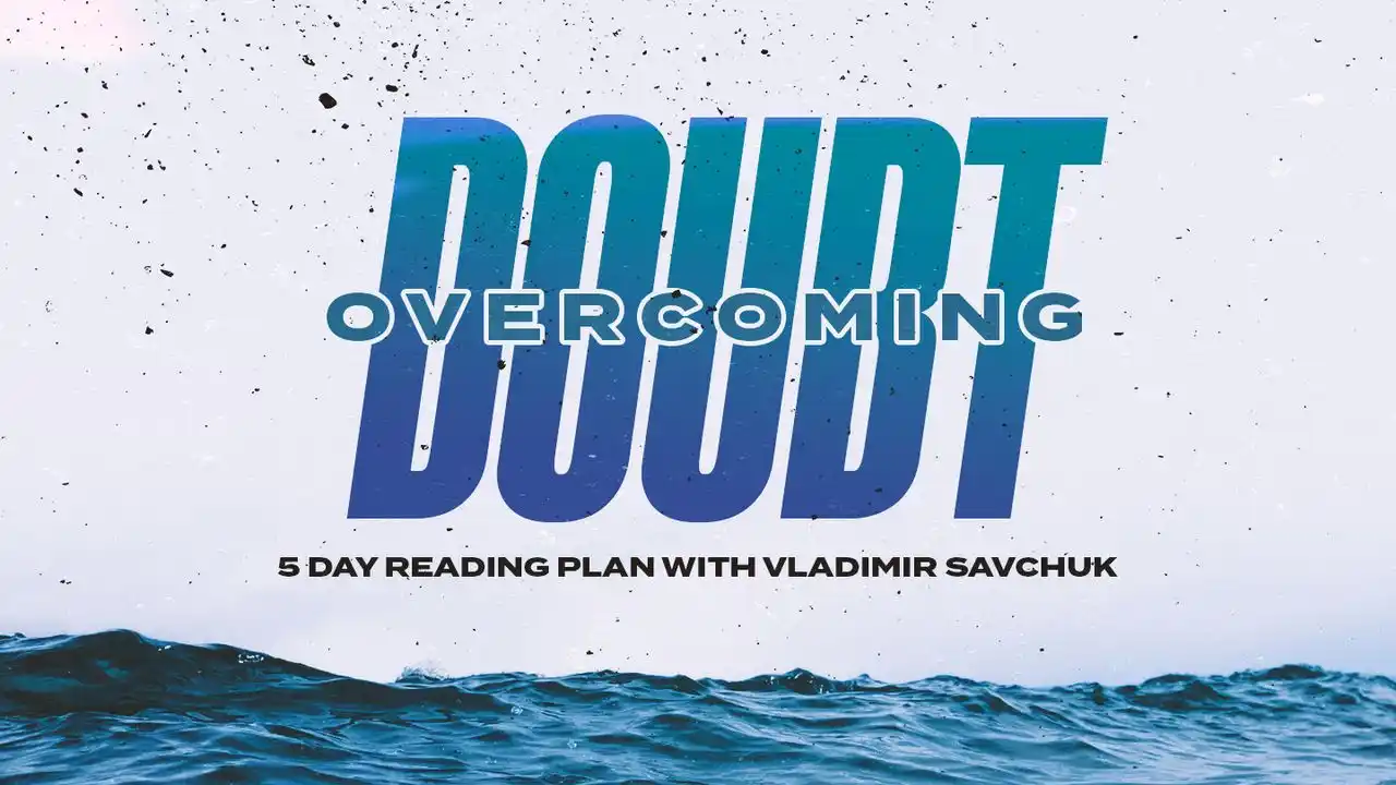 How to Overcome Doubt Reading Plan