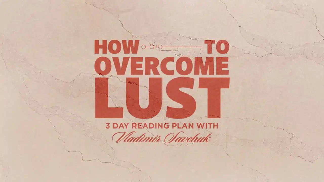 How to Overcome Lust Reading Plan