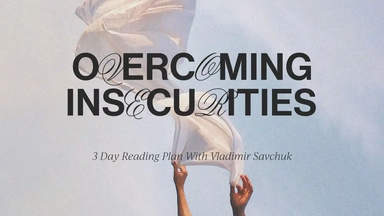 Overcoming Insecurities Reading Plan