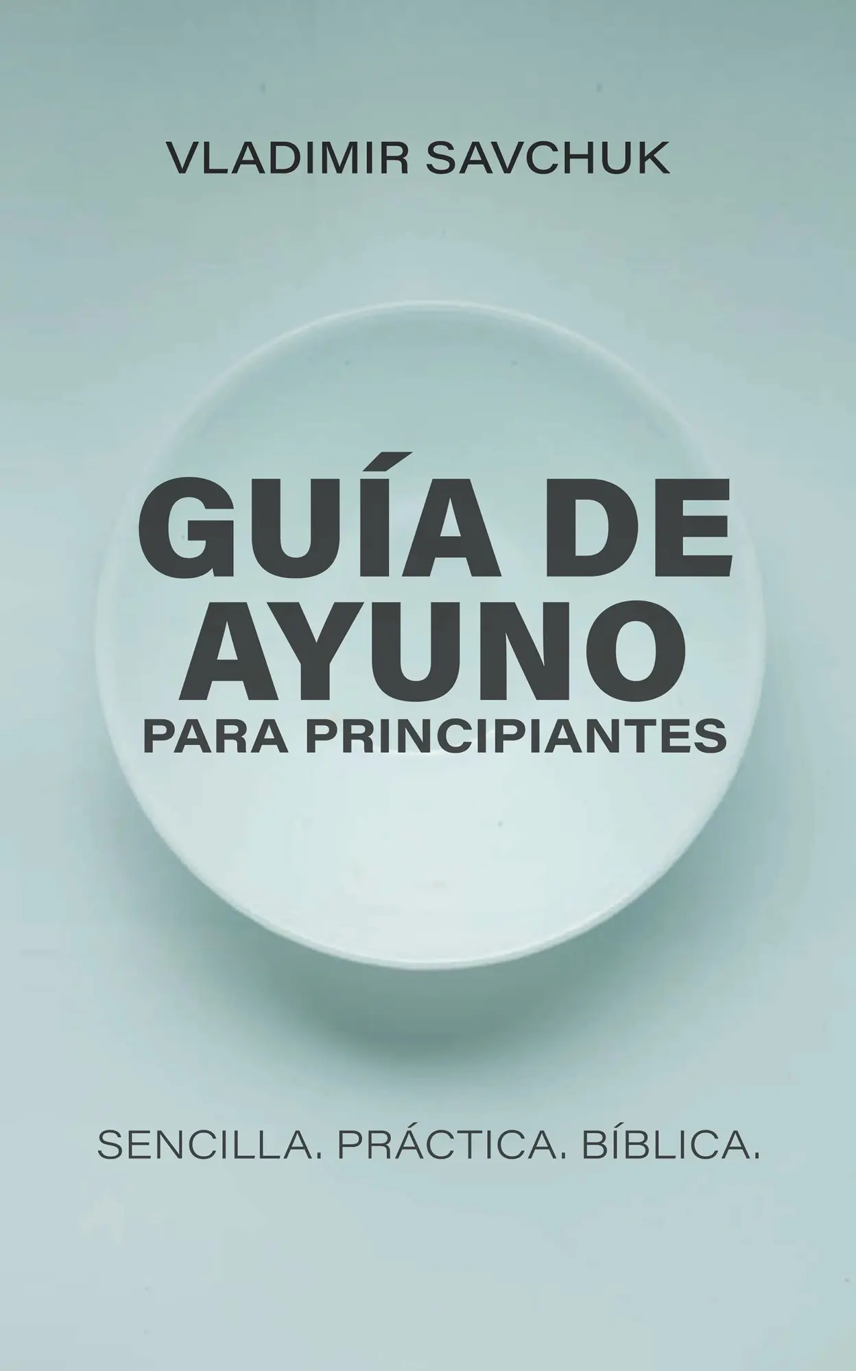 https://pastorvlad.org/wp-content/uploads/2026/07/Guia-de-Ayuno-para-Principiantes-A-Beginners-Guide-to-Fasting-Spanish-Cover.webp